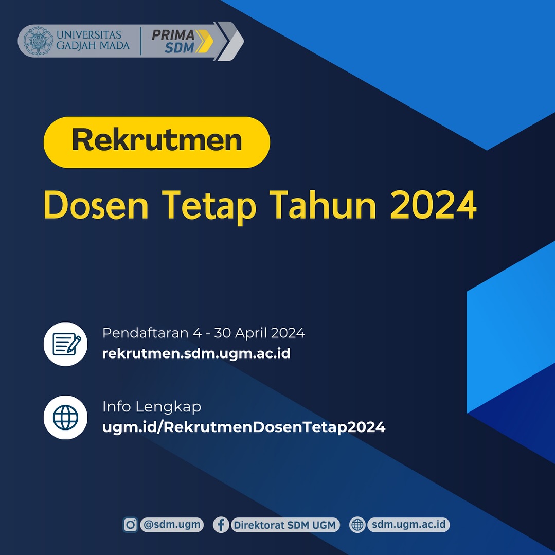 Seleksi Penerimaan Dosen Tetap Universitas Gadjah Mada (UGM) Tahun 2024 ...